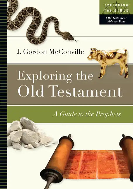 Exploring the Old Testament: A Guide to the Prophets - Paperback