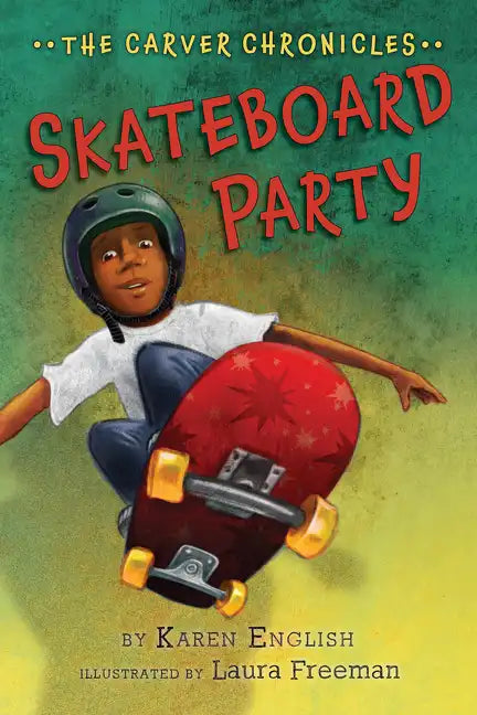 Skateboard Party: The Carver Chronicles, Book Two - Paperback