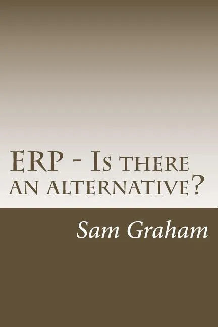 ERP - Is there an alternative? - Paperback