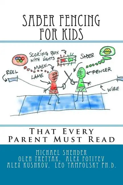 Saber Fencing for Kids: That Every Parent Must Read - Paperback