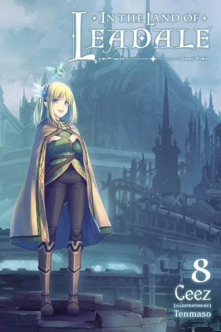 In the Land of Leadale, Vol. 8 (Light Novel): Volume 8 - Paperback