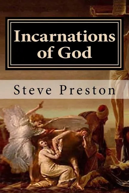 Incarnations of God: A Better Understanding - Paperback