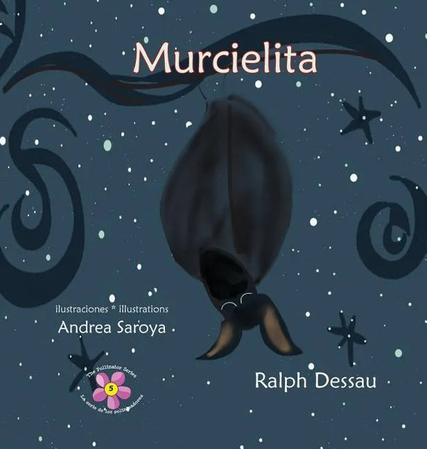 Murcielita: The Fruit Bat * La murciélaga frugívora - Hardcover