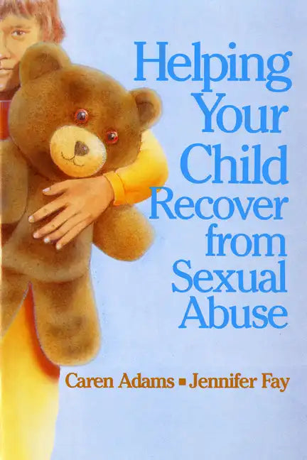 Helping Your Child Recover from Sexual Abuse - Paperback