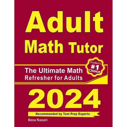 Adult Math Tutor: The Ultimate Math Refresher for Adults - Paperback