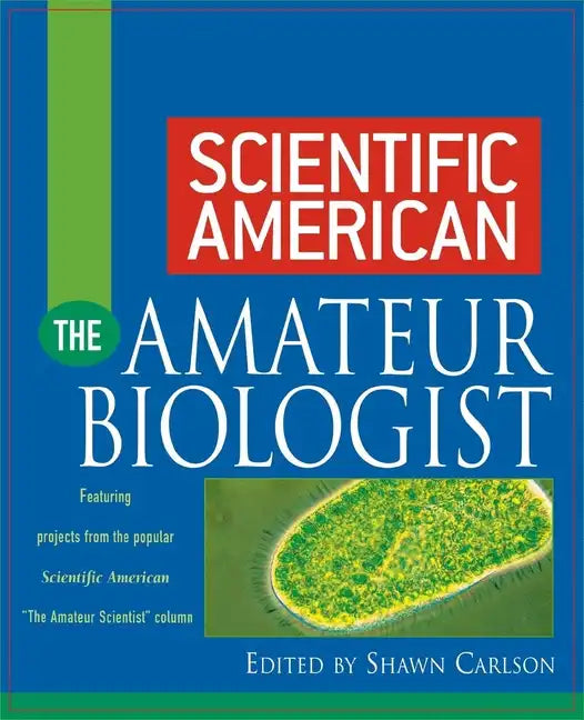 Scientific American the Amateur Biologist - Hardcover