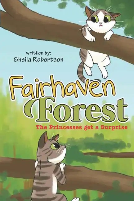 Fairhaven Forest: The Princesses Get a Surprise - Paperback