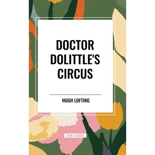 Doctor Dolittle's Circus - Hardcover