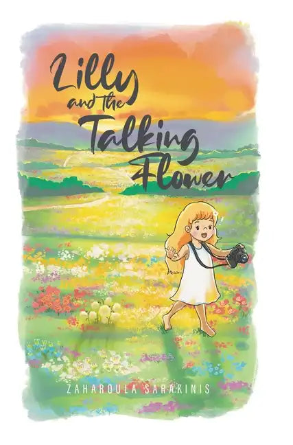 Lilly and the Talking Flower - Hardcover