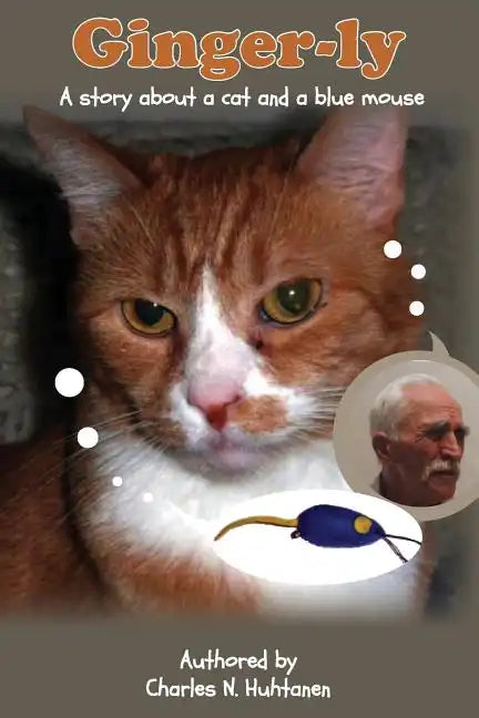 Ginger-ly: A story about a cat and a blue mouse - Paperback