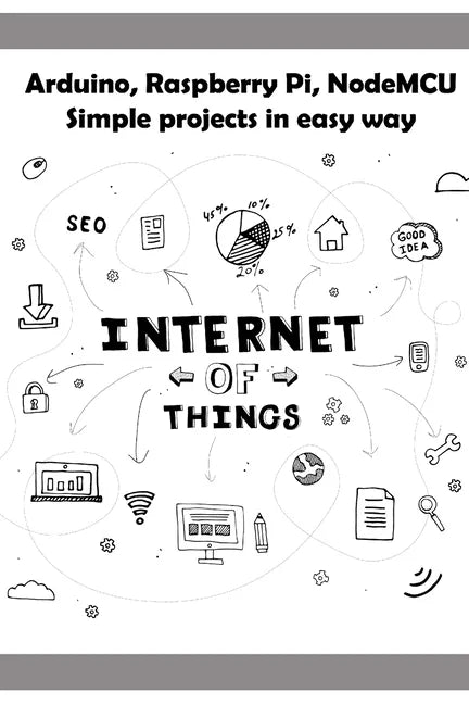 Arduino, Raspberry Pi, NodeMCU Simple projects in easy way - Paperback