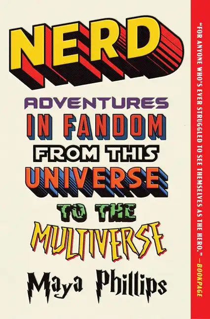 Nerd: Adventures in Fandom from This Universe to the Multiverse - Paperback