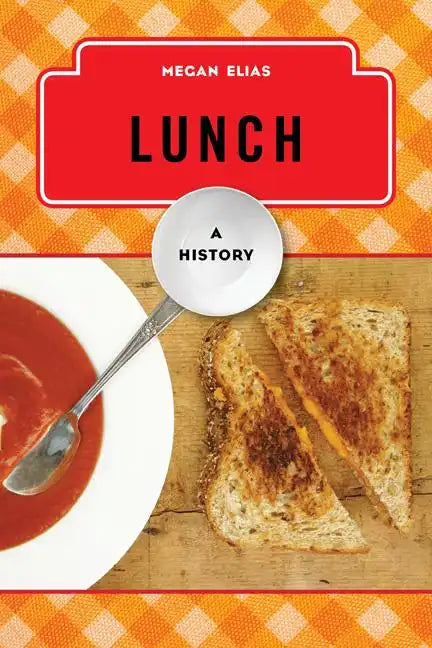 Lunch: A History - Hardcover