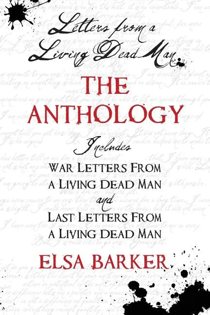 Letters from a Living Dead Man: The Anthology - Paperback