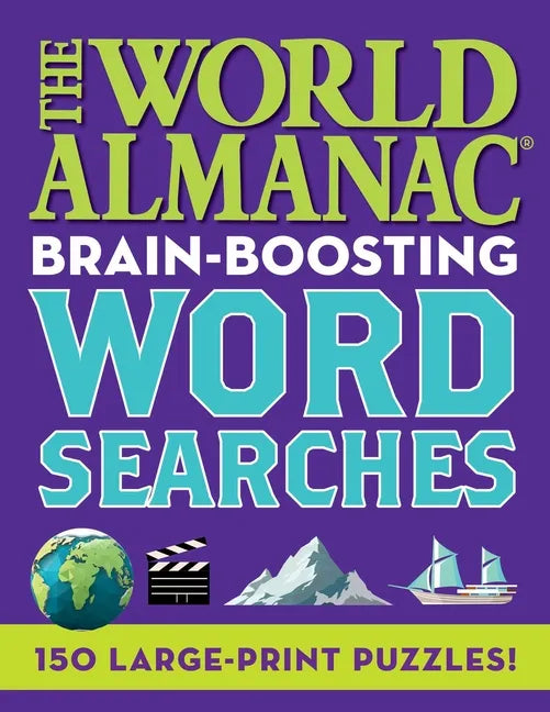 The World Almanac Brain-Boosting Word Searches: 150 Large-Print Puzzles! - Paperback