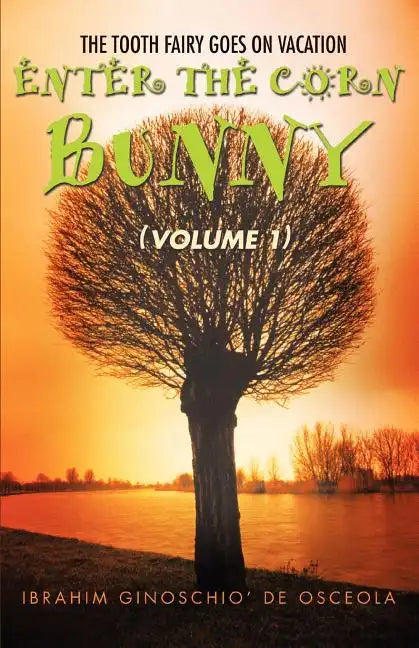 Enter the Corn Bunny: (Volume 1) - Paperback