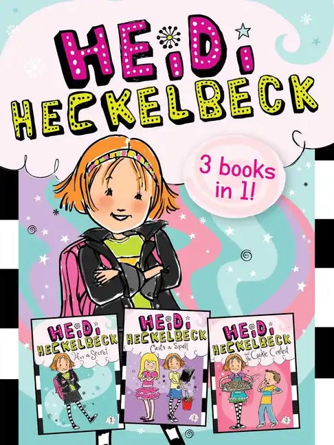 Heidi Heckelbeck 3 Books in 1!: Heidi Heckelbeck Has a Secret; Heidi Heckelbeck Casts a Spell; Heidi Heckelbeck and the Cookie Contest - Paperback