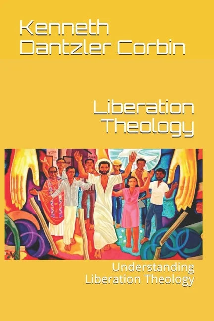 Liberation Theology: Understanding Liberation Theology - Paperback