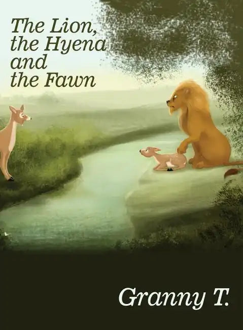 The Lion, the Hyena and the Fawn - Hardcover