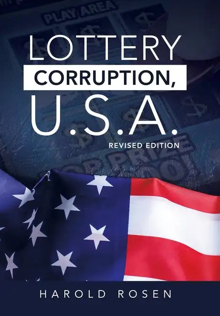 Lottery Corruption, U.S.A.: Revised Edition - Hardcover