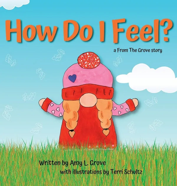 How Do I Feel? a From The Grove story - Hardcover