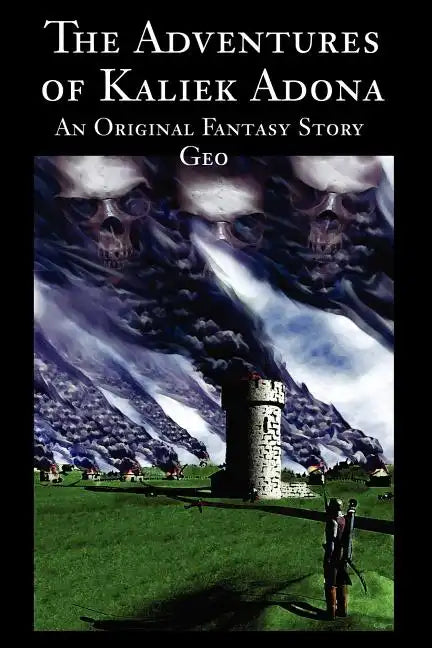The Adventures of Kaliek Adona: An Original Fantasy Story - Paperback