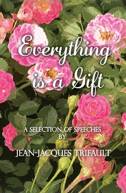 Everything is a Gift: How Gratefulness Creates a Beautiful Heart - Paperback