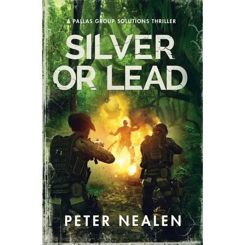 Silver or Lead: A Pallas Group Solutions Thriller - Paperback