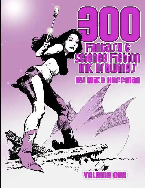 300 Fantasy & Science Fiction Ink Drawings - Paperback