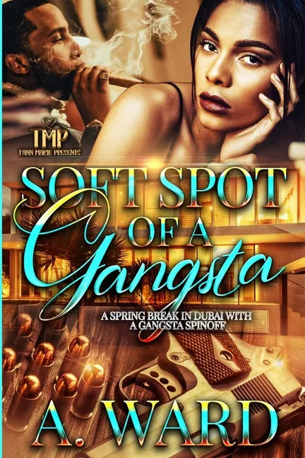 Soft Spot of a Gangsta: A Spring Break in Dubai with a Gangsta Spinoff - Paperback