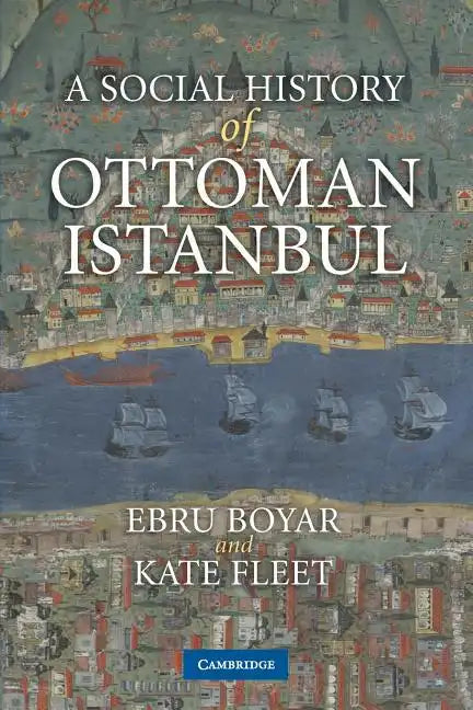 A Social History of Ottoman Istanbul - Paperback