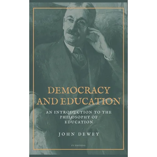 Democracy and Education: An Introduction to the Philosophy of Education (Easy to Read Layout) - Hardcover