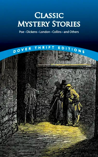 Classic Mystery Stories: Poe, Dickens, London, Collins and Others - Paperback