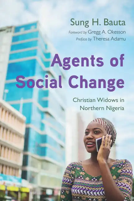 Agents of Social Change: Christian Widows in Northern Nigeria - Paperback