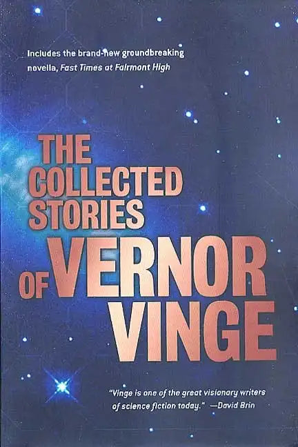 The Collected Stories of Vernor Vinge - Paperback