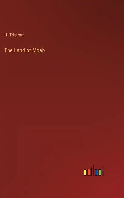 The Land of Moab - Hardcover