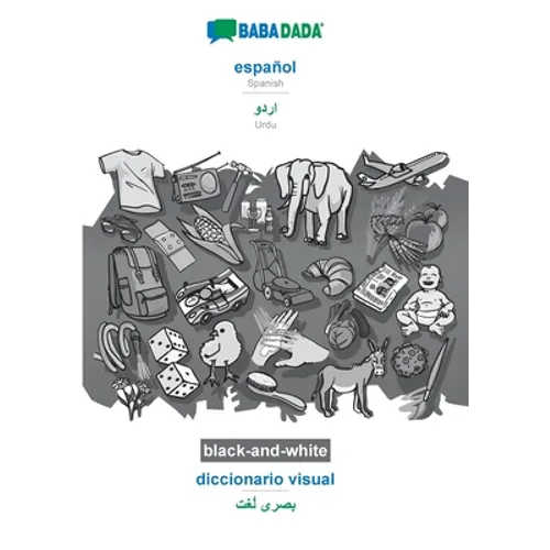 español - Urdu (in arabic script), diccionario visual, BW: BABADADA Spanish - Urdu (in arabic script), visual dictionary, BW - Paperback