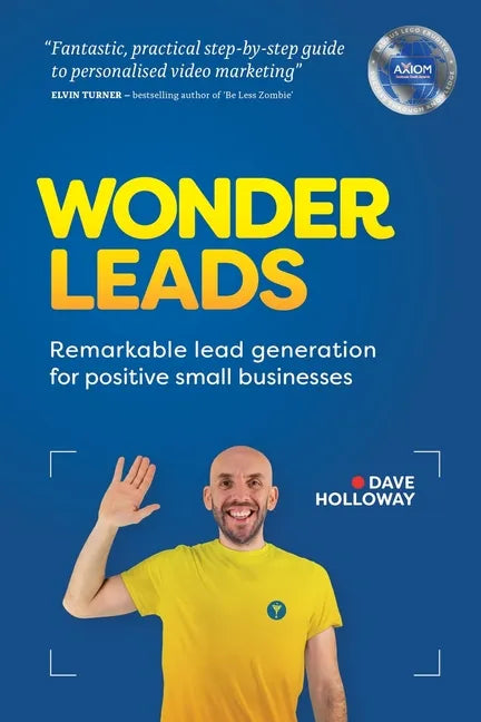 Wonder Leads: Remarkable lead generation for positive small businesses - Paperback