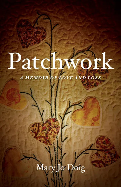 Patchwork: A Memoir of Love and Loss - Paperback