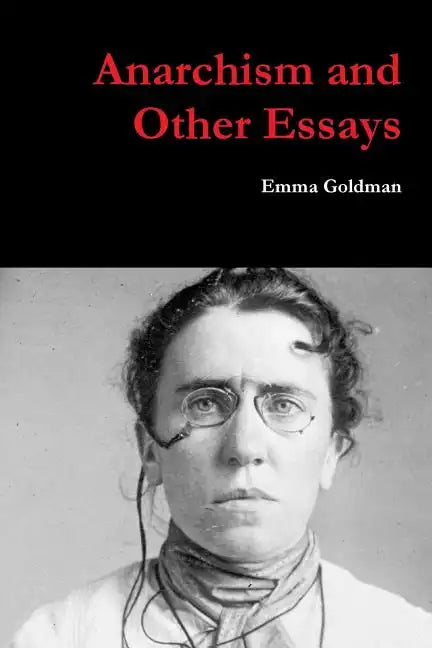 Anarchism and Other Essays - Paperback