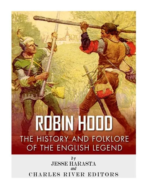 Robin Hood: The History and Folklore of the English Legend - Paperback