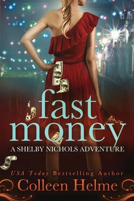 Fast Money: A Shelby Nichols Adventure - Paperback