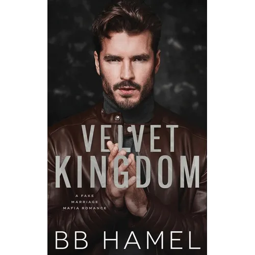 Velvet Kingdom: A Fake Marriage Mafia Romance - Paperback