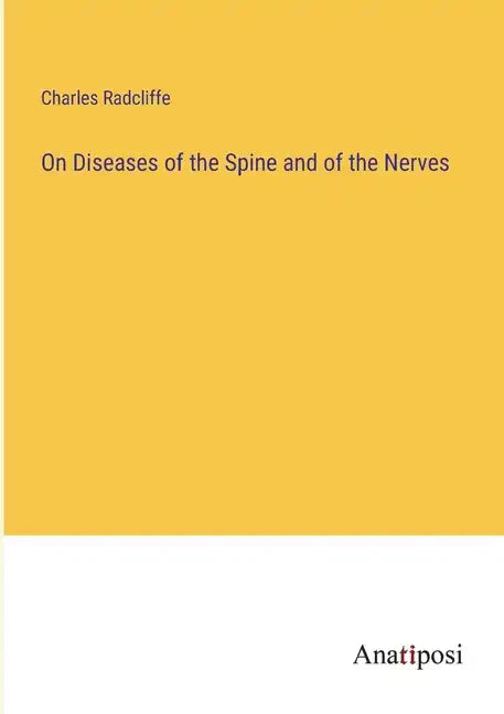 On Diseases of the Spine and of the Nerves - Paperback