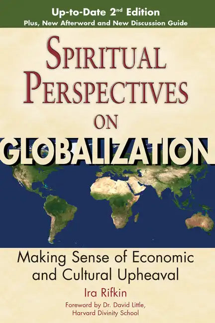 Spiritual Perspectives on Globalization: Making Sense of Economic and Cultural Upheaval - Paperback