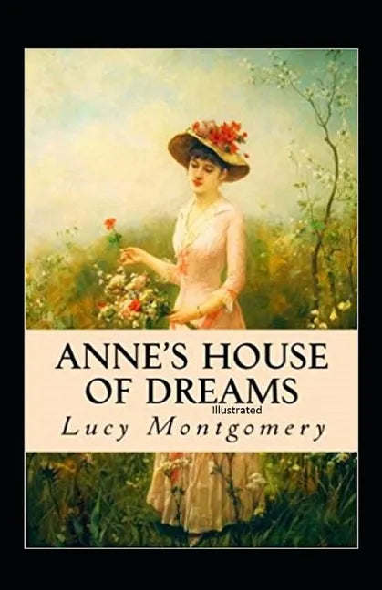 Anne's House of Dreams: Fully Illustrated Edition - Paperback