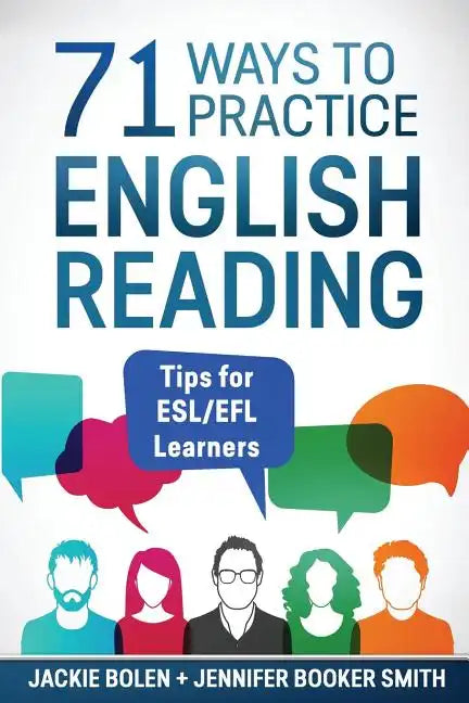 71 Ways to Practice English Reading: Tips for ESL/EFL Learners - Paperback