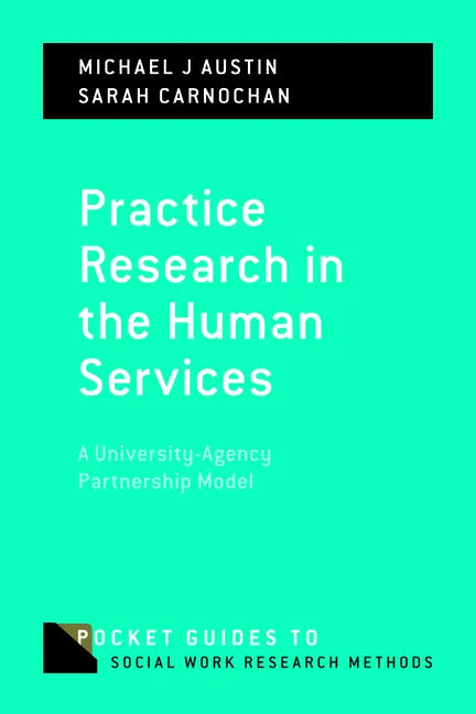 Practice Research in the Human Services: A University-Agency Partnership Model - Paperback