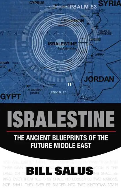 Isralestine: The Ancient Blueprints of the Future Middle East - Paperback