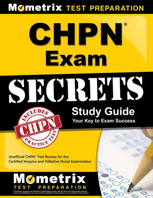 Chpn Exam Secrets Study Guide: Unofficial Chpn Test Review for the Certified Hospice and Palliative Nurse Examination - Paperback